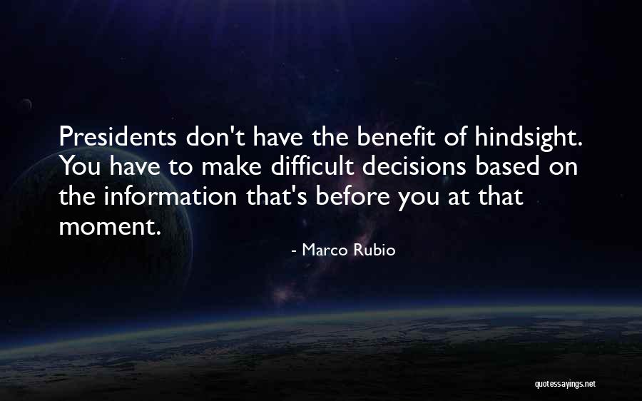 Hindsight Quotes By Marco Rubio