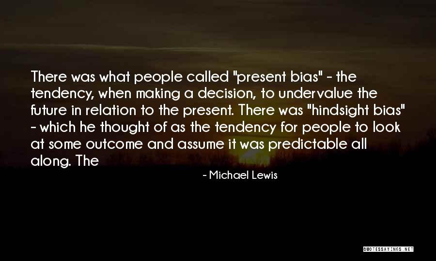 Hindsight Quotes By Michael Lewis