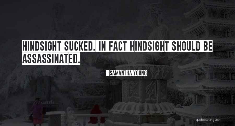 Hindsight Quotes By Samantha Young