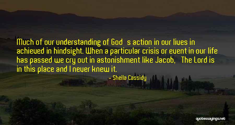 Hindsight Quotes By Sheila Cassidy Hindsight Quotes By Sheila Cassidy