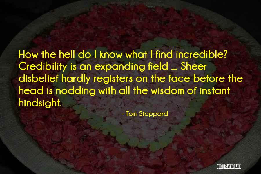 Hindsight Quotes By Tom Stoppard