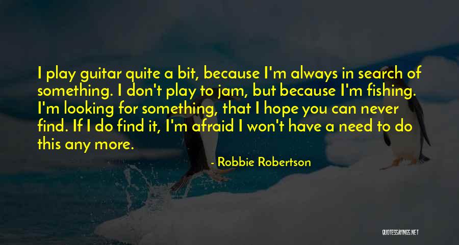Hindsights 20 20 Quotes By Robbie Robertson Hindsights 20 20 Quotes By Robbie Robertson