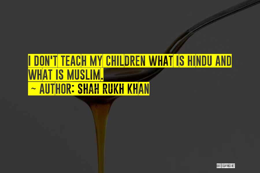 Hindu And Muslim Quotes By Shah Rukh Khan