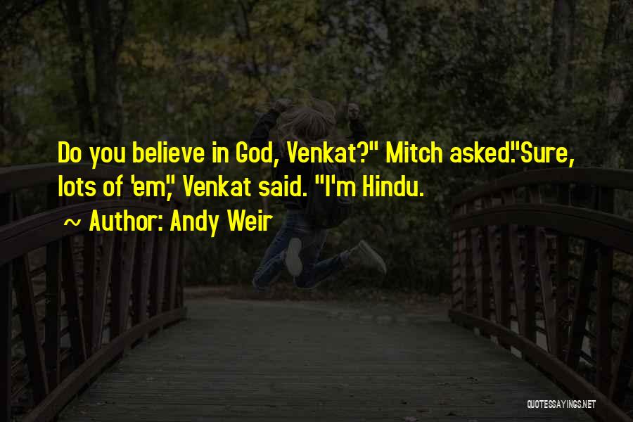 Hindu God Quotes By Andy Weir