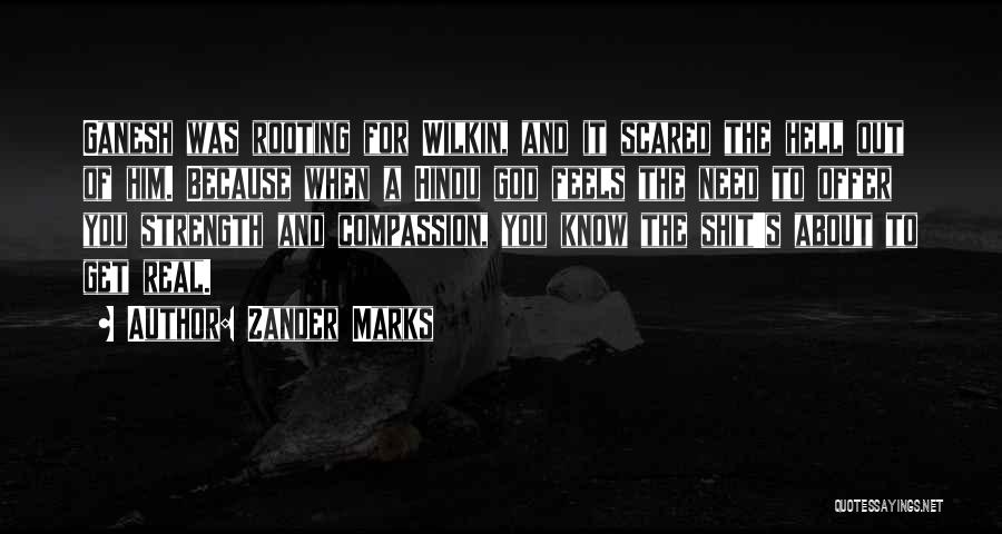 Hindu God Quotes By Zander Marks