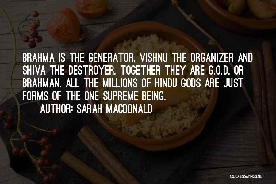 Hindu Gods Quotes By Sarah Macdonald