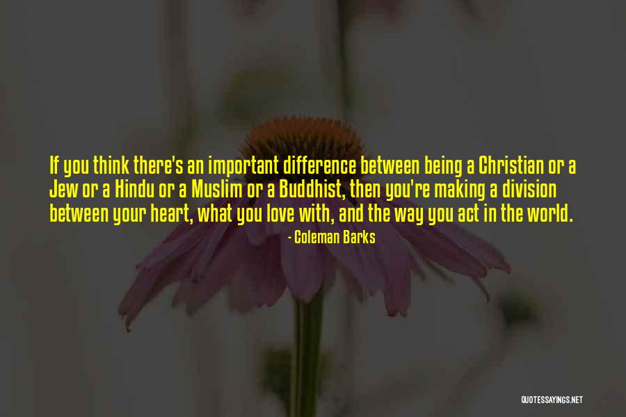 Hindu Muslim Love Quotes By Coleman Barks