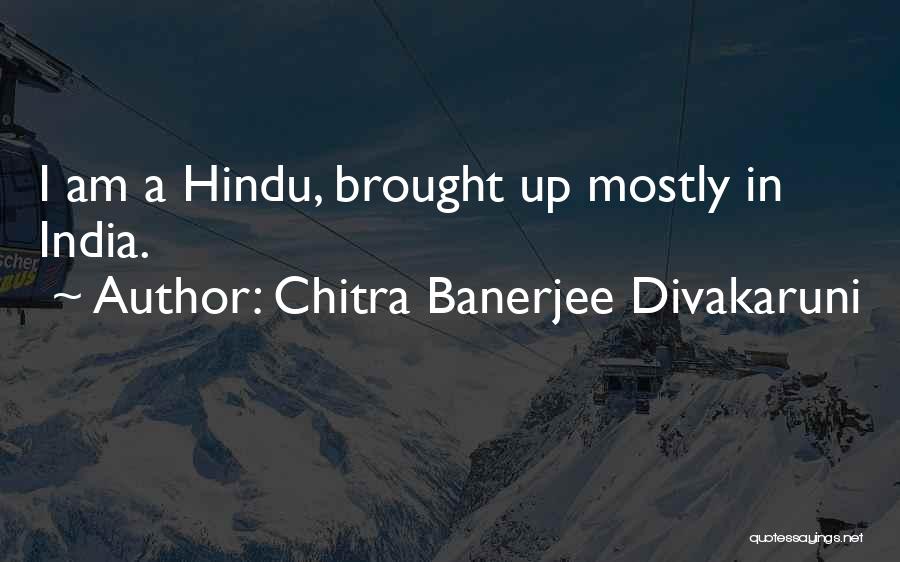Hindu Quotes By Chitra Banerjee Divakaruni