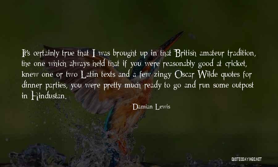 Hindustan Quotes By Damian Lewis