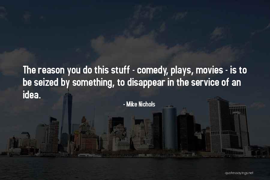 Hindwards Quotes By Mike Nichols Hindwards Quotes By Mike Nichols