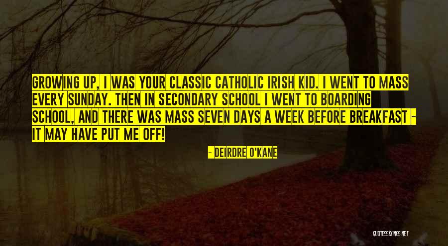 Hindwing Quotes By Deirdre O'Kane Hindwing Quotes By Deirdre O'Kane