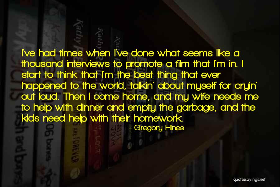 Hines Quotes By Gregory Hines Hines Quotes By Gregory Hines