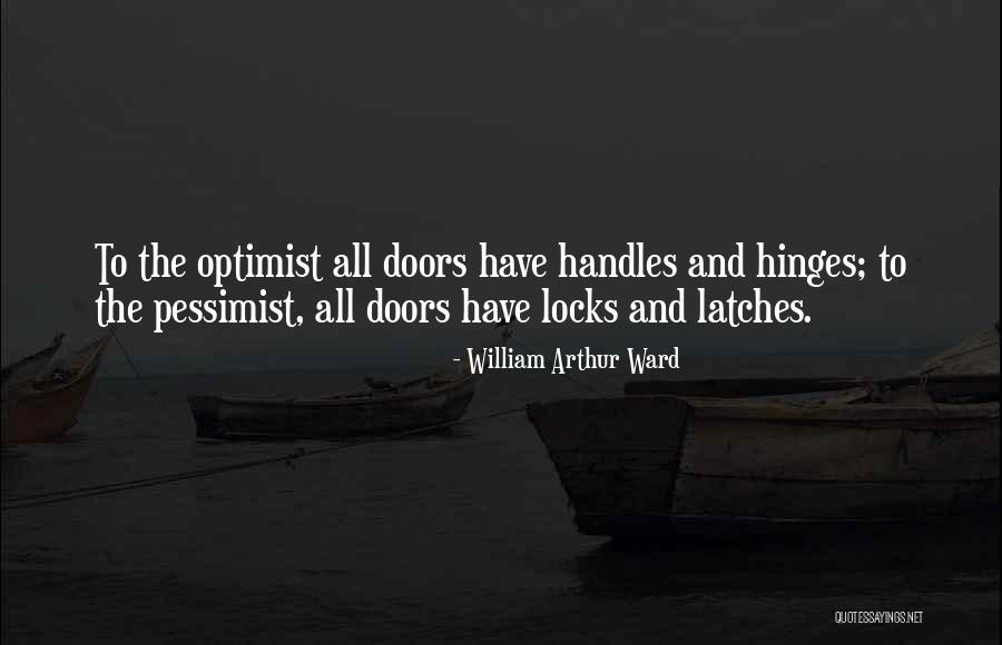 Hinges For Doors Quotes By William Arthur Ward Hinges For Doors Quotes By William Arthur Ward