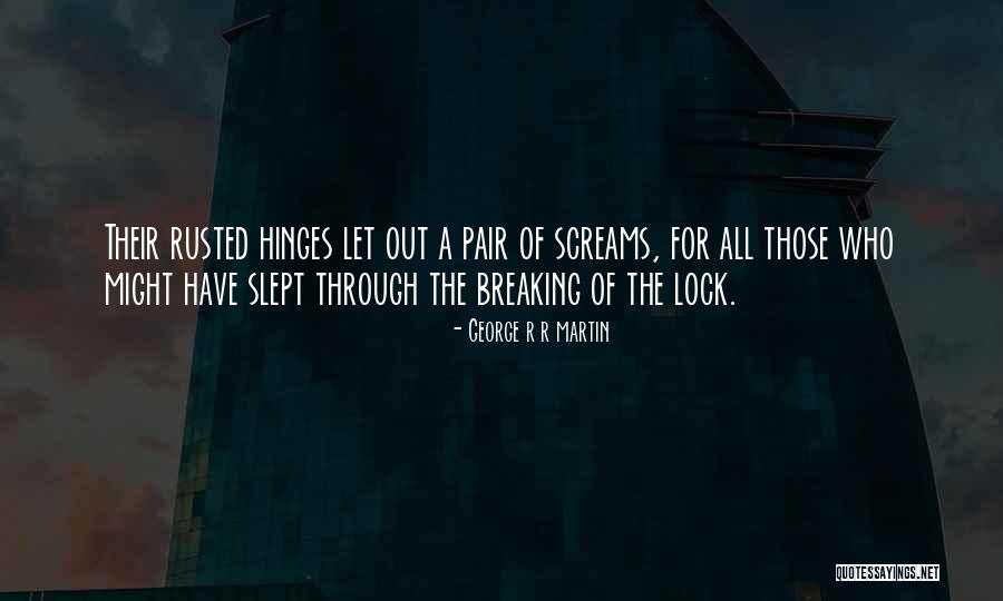 Hinges Quotes By George R R Martin Hinges Quotes By George R R Martin