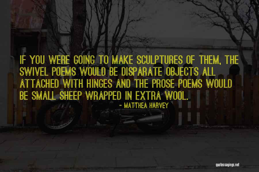 Hinges Quotes By Matthea Harvey Hinges Quotes By Matthea Harvey