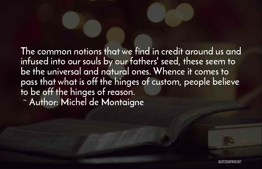 Hinges Quotes By Michel De Montaigne