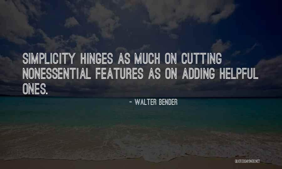 Hinges Quotes By Walter Bender