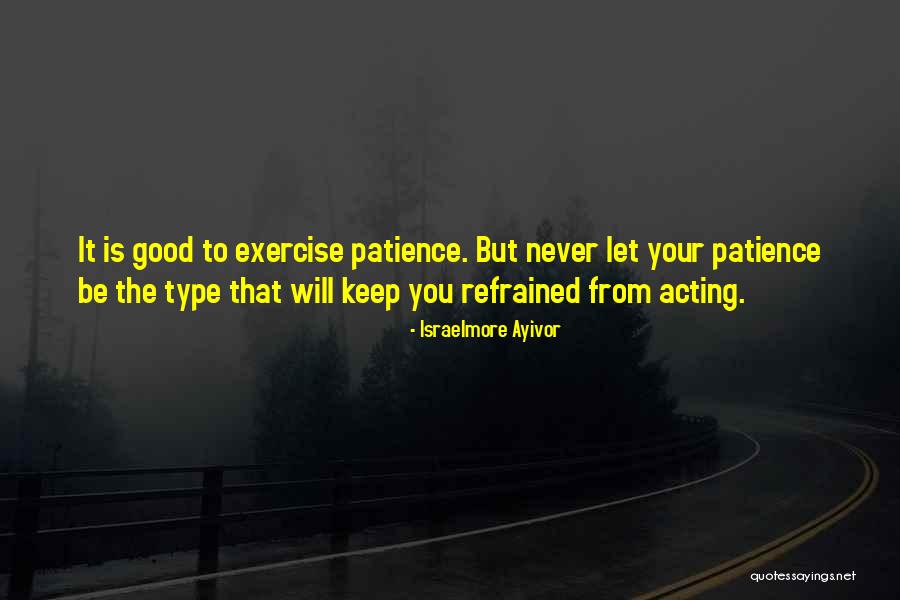 Hinging Exercises Quotes By Israelmore Ayivor Hinging Exercises Quotes By Israelmore Ayivor