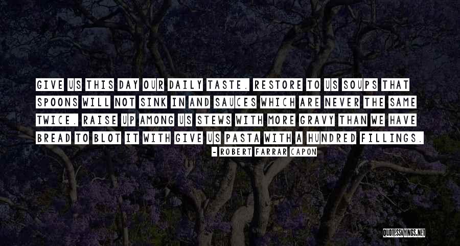 Hingorani Facts Quotes By Robert Farrar Capon Hingorani Facts Quotes By Robert Farrar Capon