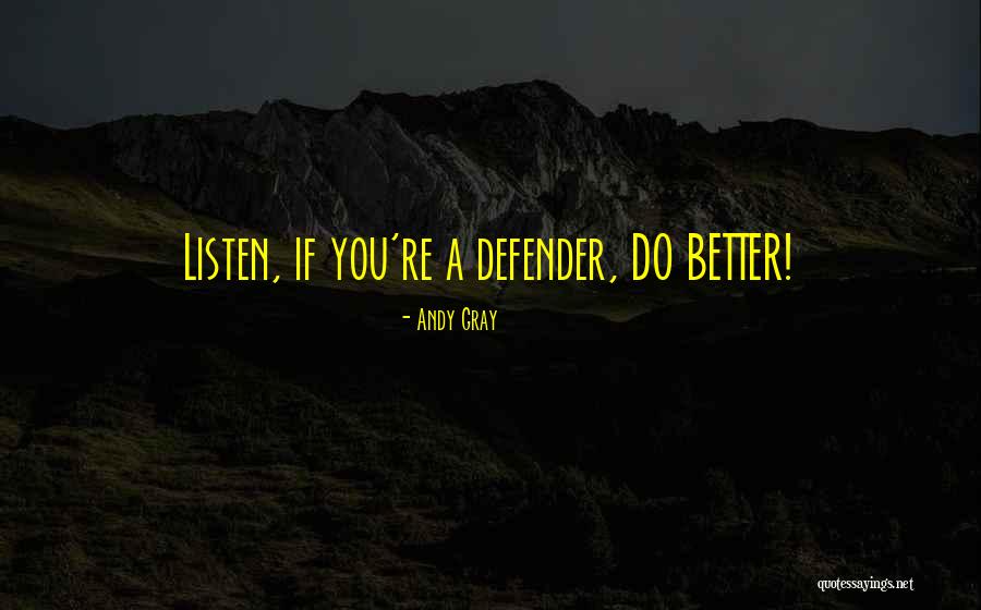 Hinterschied Quotes By Andy Gray Hinterschied Quotes By Andy Gray