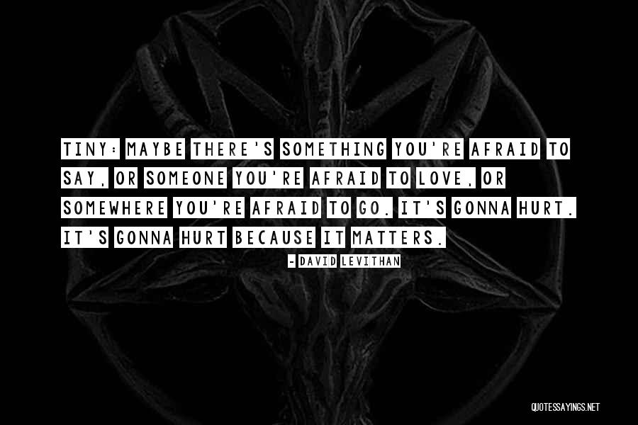 Hintli Vurulma Quotes By David Levithan Hintli Vurulma Quotes By David Levithan
