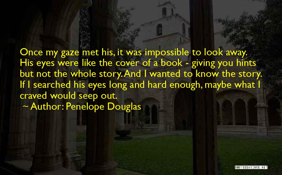 Hints You Like Him Quotes By Penelope Douglas