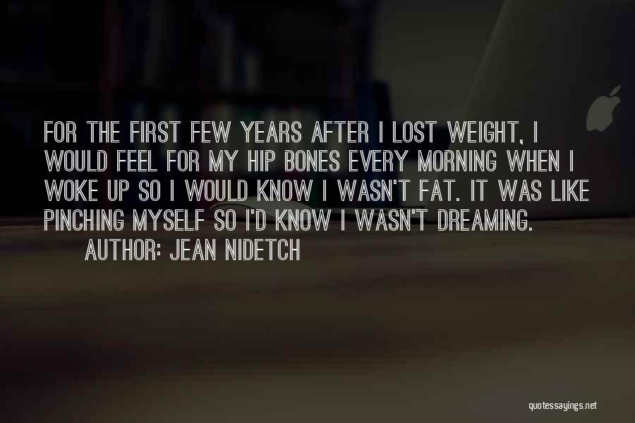 Hip Bones Quotes By Jean Nidetch