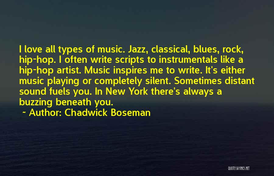 Hip Hop Artist Music Quotes By Chadwick Boseman