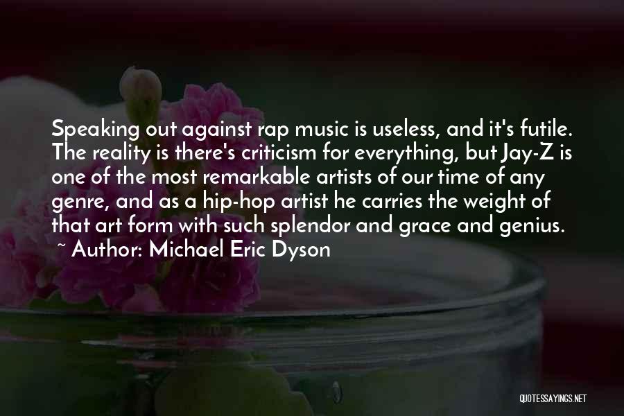 Hip Hop Artist Music Quotes By Michael Eric Dyson