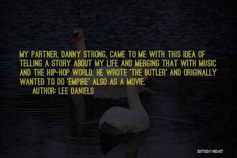 Hip Hop Is My Life Quotes By Lee Daniels