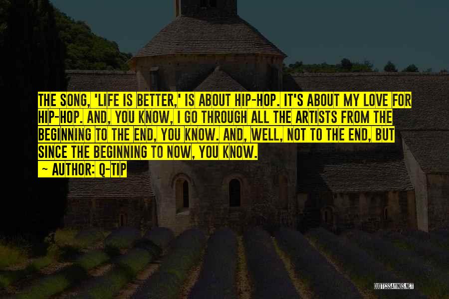 Hip Hop Is My Life Quotes By Q-Tip