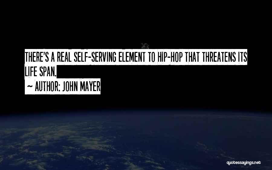 Hip Hop Life Quotes By John Mayer