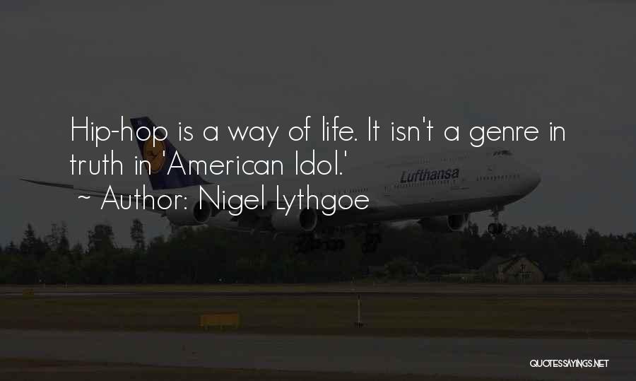 Hip Hop Life Quotes By Nigel Lythgoe