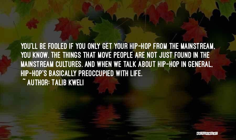 Hip Hop Life Quotes By Talib Kweli