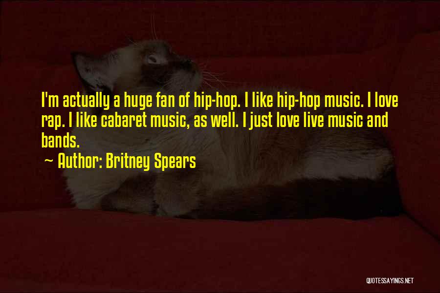 Hip Hop Love Quotes By Britney Spears