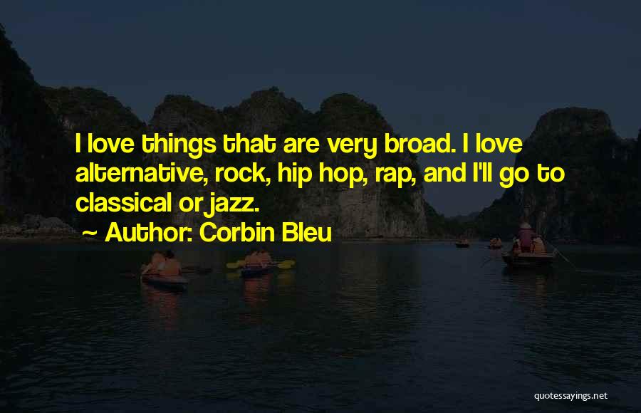 Hip Hop Love Quotes By Corbin Bleu