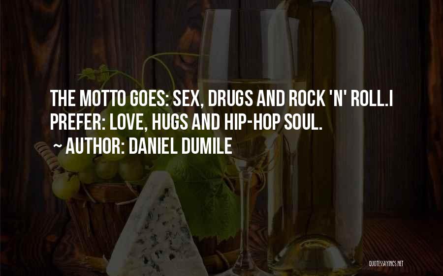 Hip Hop Love Quotes By Daniel Dumile