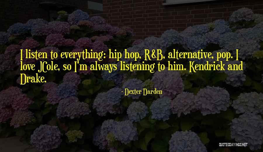 Hip Hop Love Quotes By Dexter Darden