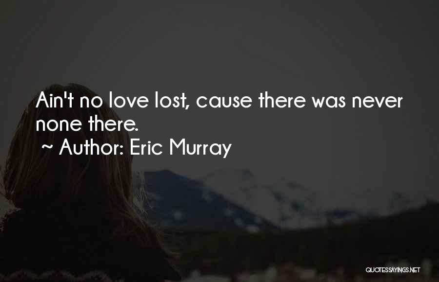 Hip Hop Love Quotes By Eric Murray