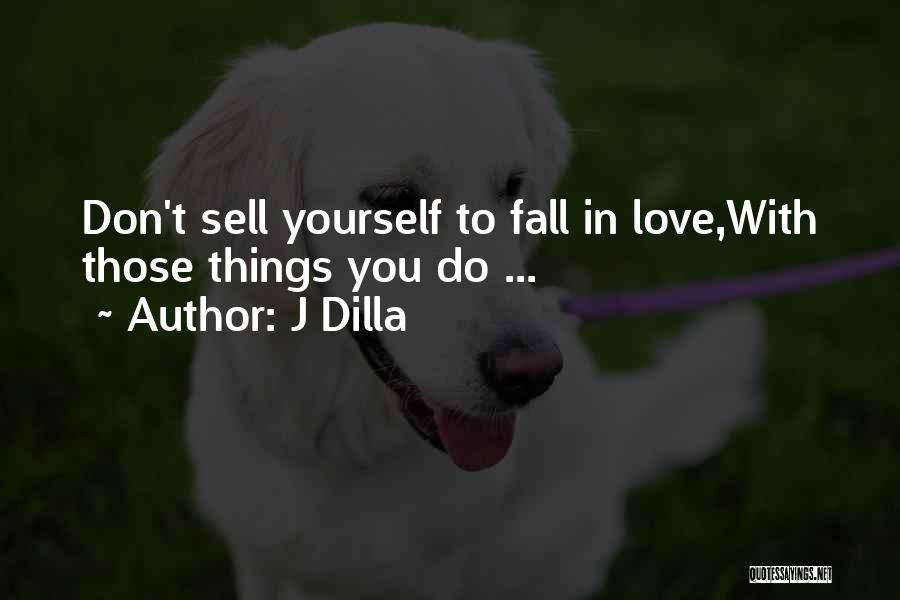 Hip Hop Love Quotes By J Dilla