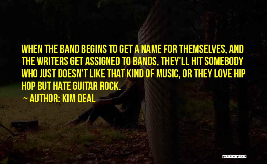 Hip Hop Love Quotes By Kim Deal