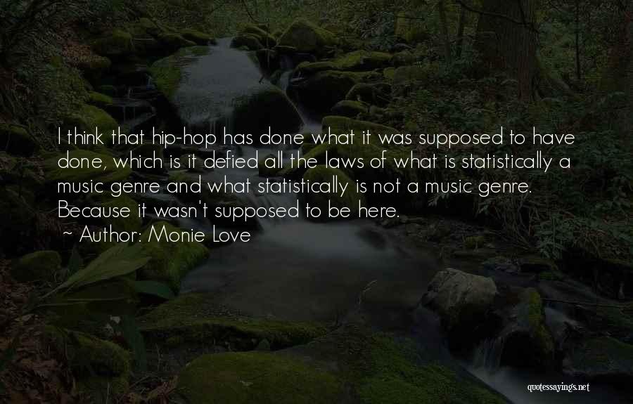 Hip Hop Love Quotes By Monie Love