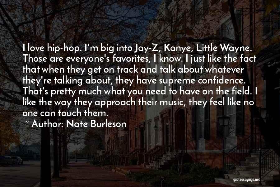 Hip Hop Love Quotes By Nate Burleson