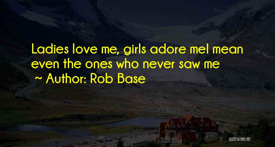 Hip Hop Love Quotes By Rob Base