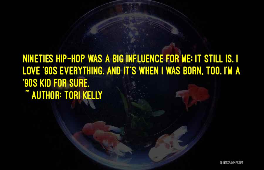 Hip Hop Love Quotes By Tori Kelly