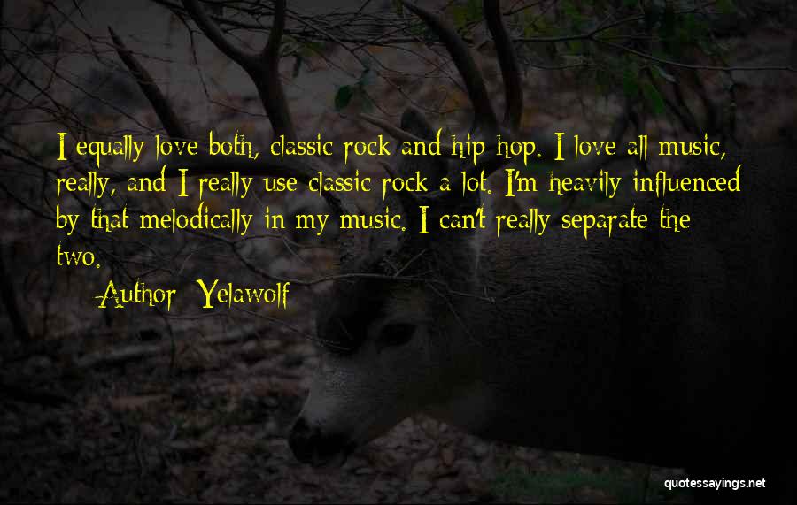 Hip Hop Love Quotes By Yelawolf