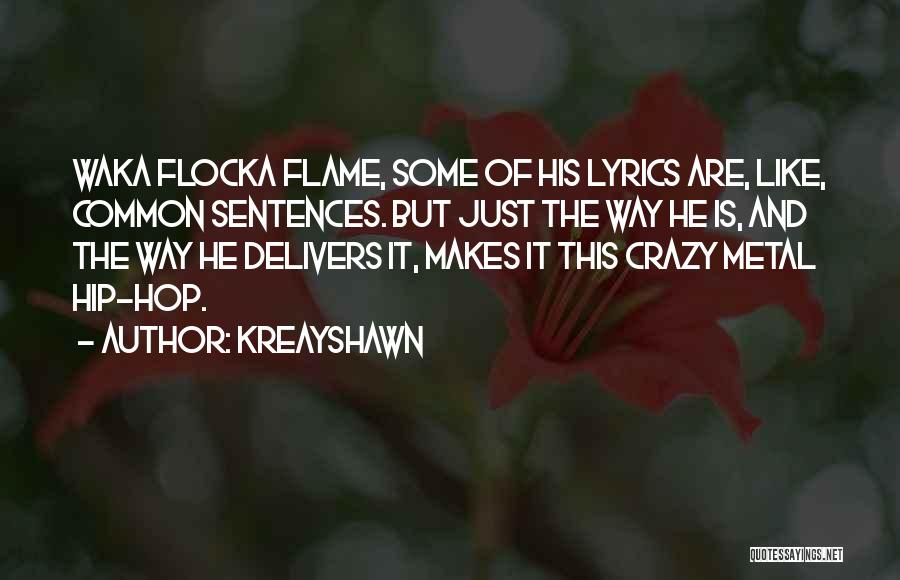 Hip Hop Lyrics Quotes By Kreayshawn