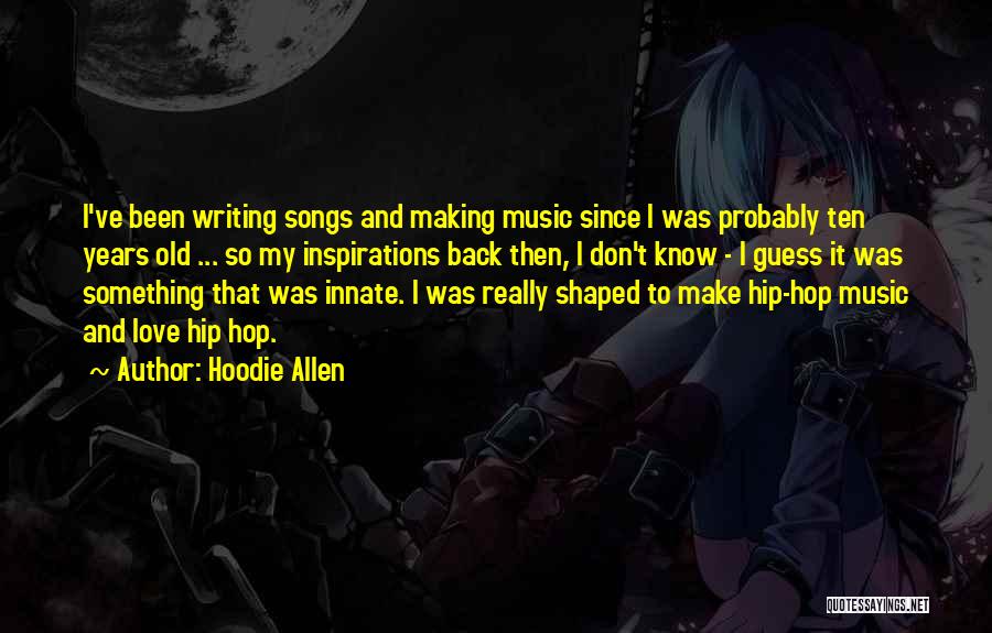 Hip Hop Quotes By Hoodie Allen