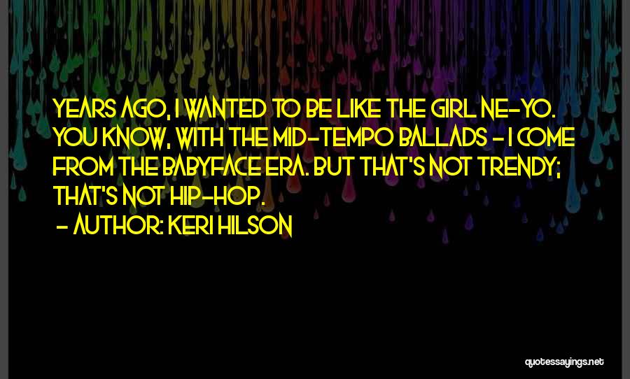 Hip Hop Quotes By Keri Hilson