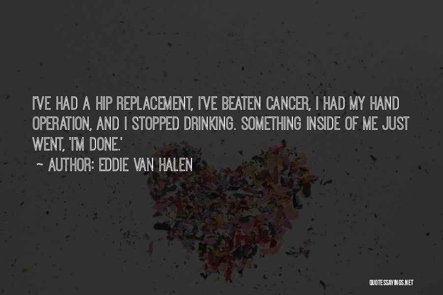 Hip Replacement Quotes By Eddie Van Halen